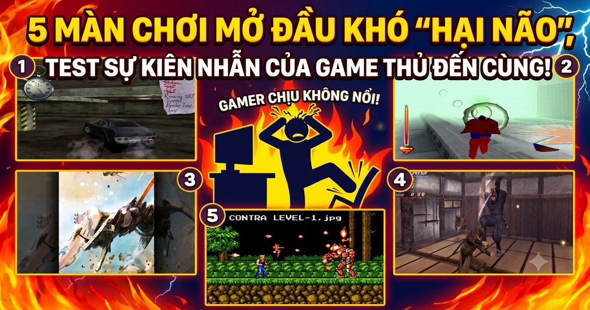 Top 5 màn chơi mở đầu khó đến mức khiến game thủ muốn bỏ game ngay lập tức